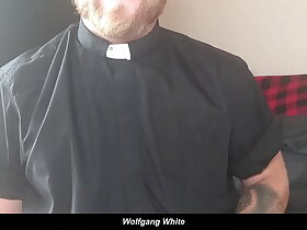 Dominant Daddy Priest Roleplay - Confession Kink - Solo Male - Wolfgang White